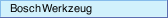 Bosch Werkzeug